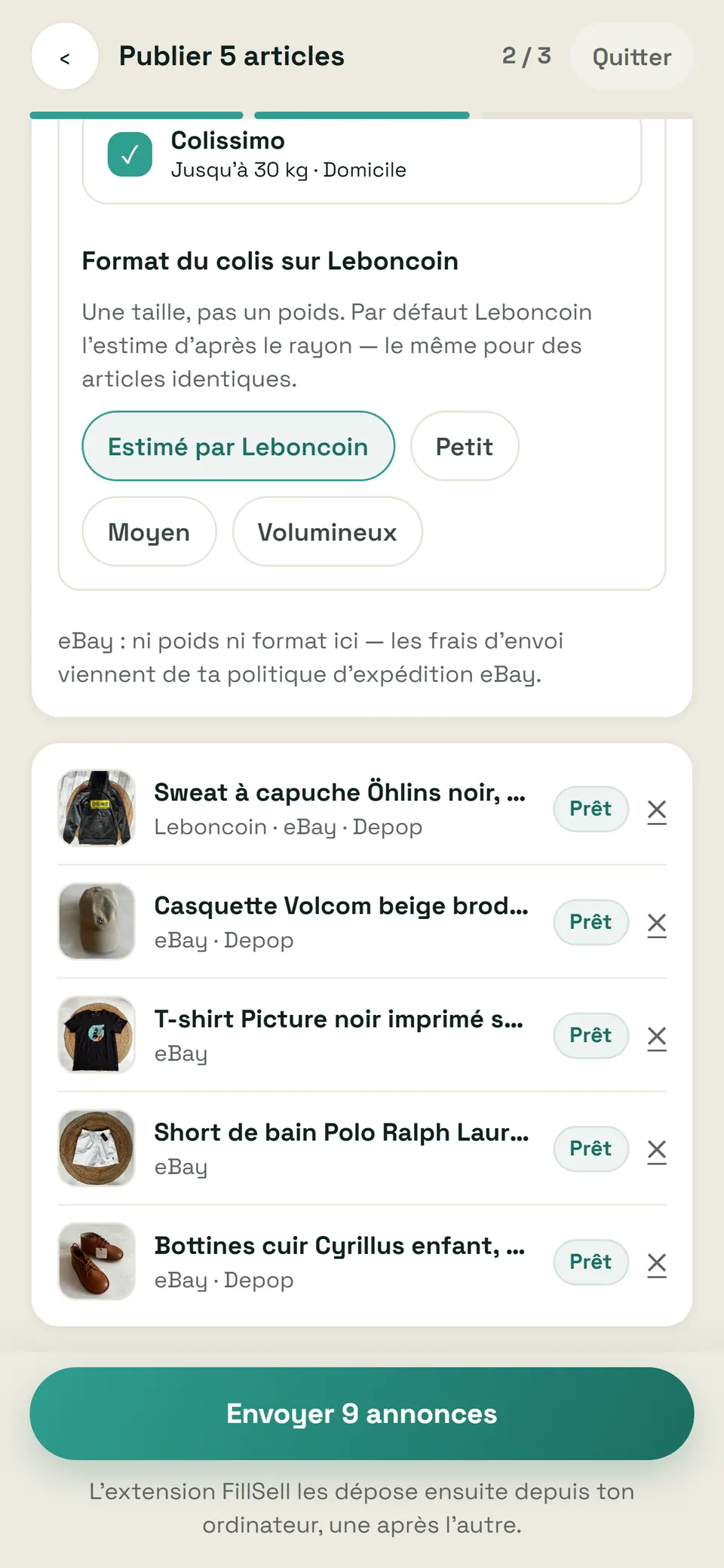 Publication en lot, étape 2 sur 3 : les transporteurs Leboncoin retenus (Colissimo coché), le format du colis sur Leboncoin (« Estimé par Leboncoin », Petit, Moyen, Volumineux), la note « eBay : ni poids ni format ici — les frais d'envoi viennent de ta politique d'expédition eBay », puis la liste des cinq articles préparés, chacun avec sa photo, les plateformes où il va partir (par exemple sweat Öhlins : Leboncoin · eBay · Depop) et l'état « Prêt ». En bas, le bouton « Envoyer 9 annonces » : « L'extension FillSell les dépose ensuite depuis ton ordinateur, une après l'autre. »